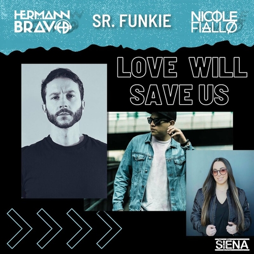 Hermann Bravo & Sr. Funkie - Love Will Save Us [SN104]